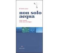 Non solo acqua. Come curarsi nella vasca da bagno