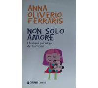 Non solo amore. I bisogni psicologici dei bambini