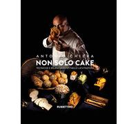 Non solo cake. Tecniche e bilanciamenti nelle lievitazioni