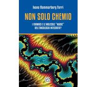 Non solo chemio. I farmaci e le molecole «nuove» dell'oncologia i