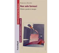 Non solo farmaci. Pillole e parole in terapia