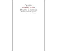 Non solo la domenica. Interviste, commenti, reportage