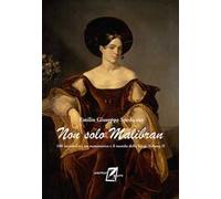 Non solo Malibran. 108 incontri tra un matematico e il mondo della lirica. Vol. 2