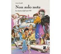 Non solo note. La musica degli anni '60