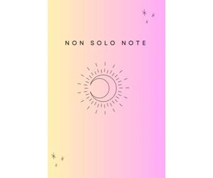 NON SOLO NOTE: Più di un semplice blocknotes, è il tuo personal coach per l'organizzazione quotidiana.