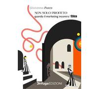 Non solo profitto. Quando il marketing incontra l'etica