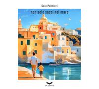 Libri Gaia Palmieri - Non Solo Sassi Nel Mare