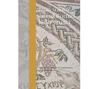 Non solum circulatorum ludo similia: Miscellanea di studi sul Cristianesimo del primo millennio