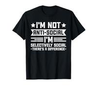 Non sono antisociale Sono selettivamente sociale Sarcastico Divertente Maglietta