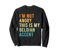 Non Sono Arrabbiato, Questo è Il Mio Accento Belga - Funny Belgium Felpa