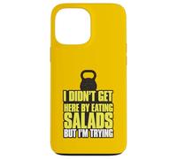 Non sono arrivato qui mangiando insalate ma ci sto provando Custodia per iPhone 13 Pro Max