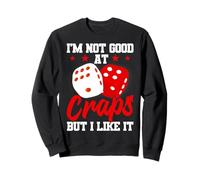 Non Sono Bravo a Craps ma Mi Piace Felpa