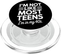 Non sono come la maggior parte degli adolescenti, ho quarant'anni | Compleanno divertente PopSockets PopGrip per MagSafe
