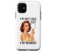 Non sono come le altre ragazze, sono peggio Custodia per iPhone 11