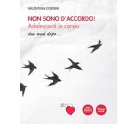 Non sono d'accordo! Adolescenti in corsia. Due anni dopo