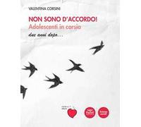 Non sono d'accordo! Adolescenti in corsia. Due anni dopo