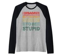 Non sono d'accordo, ma rispetto il tuo diritto di essere stupido dicendo Maglia con Maniche Raglan