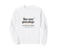 Non Sono ginecologo ma darò un'occhiata - Ironica Divertente Felpa