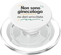 Non sono ginecologo ma darò un'occhiata - ironica divertente PopSockets PopGrip per MagSafe