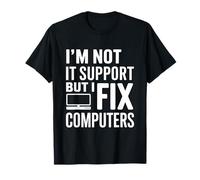 Non Sono Il Supporto IT ma correggo i Computer Maglietta