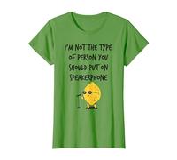 Non Sono Il Tipo di Persona Che dovresti Mettere in Vivavoce Maglietta, Donna, Erba, L