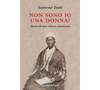 Non sono io una donna? Storia di una schiava americana