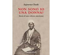 Non sono io una donna? Storia di una schiava americana - 2024 - P