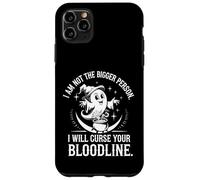 Non sono la persona più grande, maledirò tutta la tua linea di sangue Custodia per iPhone 11 Pro Max
