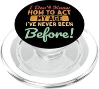 Non sono mai stato a questa età Non so come comportarmi la mia età PopSockets PopGrip per MagSafe