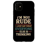 Non sono maleducato, dico solo quello che tutti pensano Custodia per iPhone 11