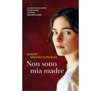 Non sono mia madre - Sánchez González Sandra