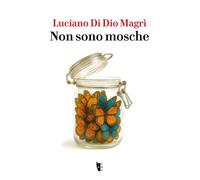 Non sono mosche - 2026 - Villaggio Maori (Germinale)
