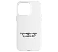 Non sono nemmeno cattolico, sono solo in colpa ricreativamente Custodia per iPhone 15 Pro Max