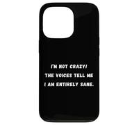 Non sono pazzo! Le voci mi dicono che sono Sarcastic Saying Tee Custodia per iPhone 13 Pro
