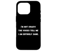Non sono pazzo! Le voci mi dicono che sono Sarcastic Saying Tee Custodia per iPhone 16 Pro