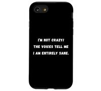 Non sono pazzo! Le voci mi dicono che sono Sarcastic Saying Tee Custodia per iPhone SE (2020) / 7 / 8