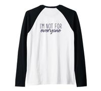 Non Sono per Tutti Divertenti Auto Accettazione Okay Meme ON Back Maglia con Maniche Raglan