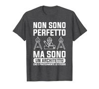 Non Sono Perfetto Ma Sono Un Architetto Maglietta