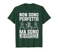 Non Sono Perfetto Ma Sono Un Architetto Maglietta, Uomo, Verde Foresta, XL