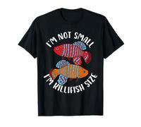 Non sono piccolo, sono di taglia incredibile Design per un amante del killifish Maglietta