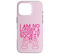 Non sono più un pericolo per la società (Dichiarazione divertente) Custodia per iPhone 16 Pro