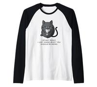 Non Sono prepotente, so Solo Cosa dovresti Fare Maglia con Maniche Raglan