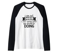 Non Sono prepotente, so Solo Cosa dovresti Fare Maglia con Maniche Raglan