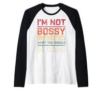 Non sono prepotente, so solo cosa dovresti fare retrò Maglia con Maniche Raglan