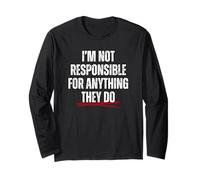 Non Sono Responsabile di Nulla di ciò Che Fanno Maglia a Manica