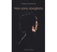 Non sono sbagliata