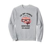 Non Sono Sempre Intelligente, a Volte Sono Addormentato Cervello Divertente Felpa, Unisex per Adulti, Grigio Melange, XL