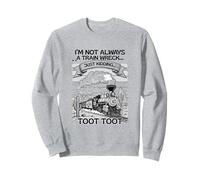 Non sono sempre un disastro ferroviario sto scherzando Toot Toot Felpa