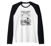 Non sono sempre un disastro ferroviario sto scherzando Toot Toot Maglia con Maniche Raglan