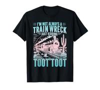 Non sono sempre un disastro ferroviario sto scherzando Toot Toot Train Maglietta